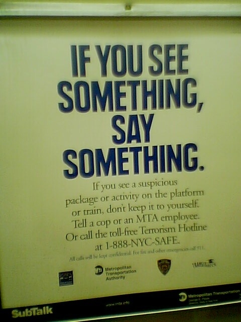 If you see something, say something... 